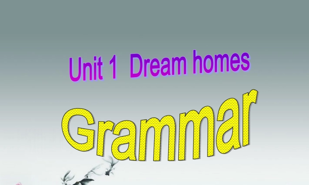 牛津译林初中英语七下Unit 1 Dream homes》Grammar课件 .ppt
