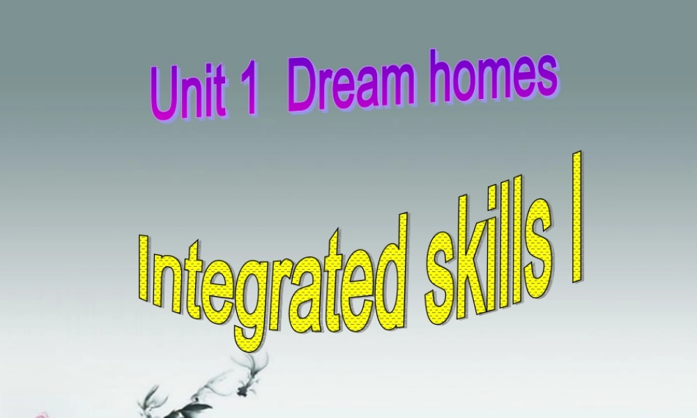 牛津译林初中英语七下Unit 1 Dream homes》Integrated skills课件 .ppt