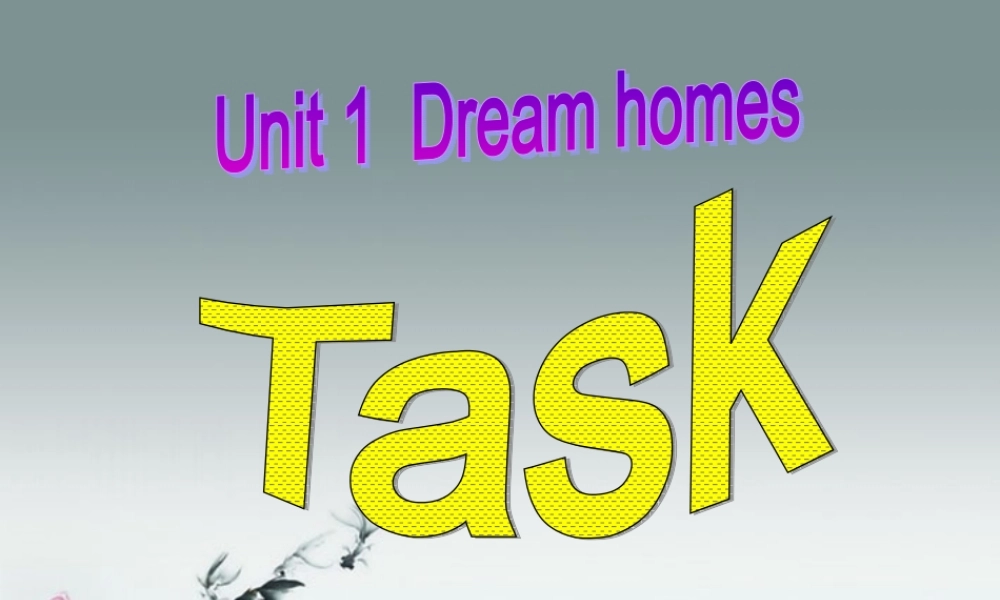 牛津译林初中英语七下Unit 1 Dream homes》Task课件 .ppt