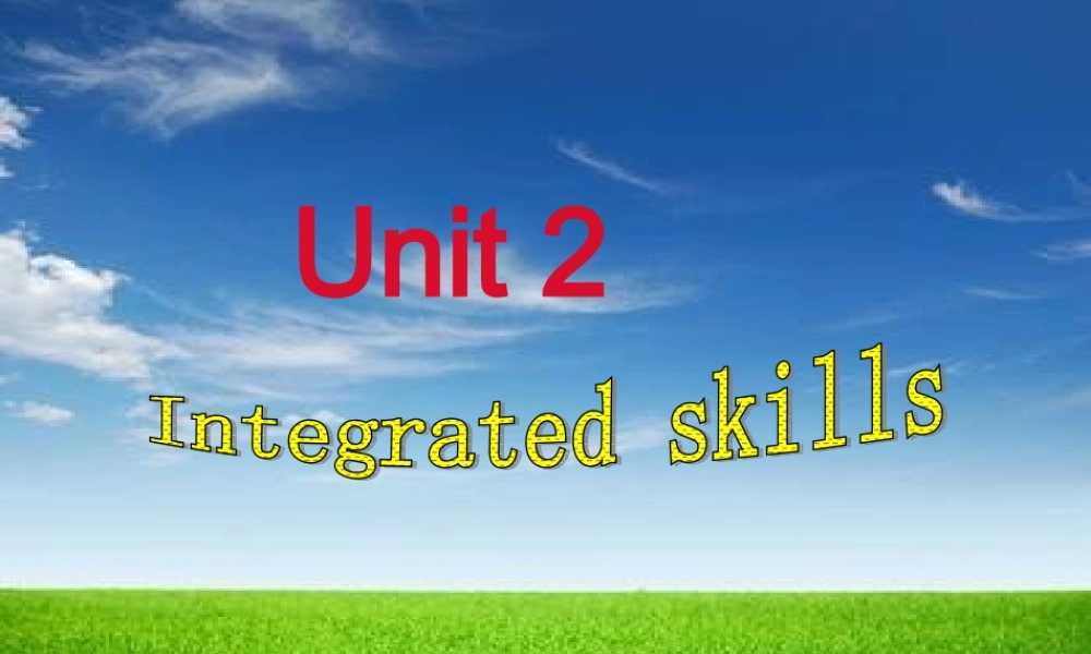 牛津译林初中英语七下Unit 2 Neighbours Integrated skills课件1 .ppt