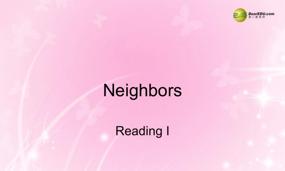 牛津译林初中英语七下Unit 2 Neighbours reading课件 .ppt