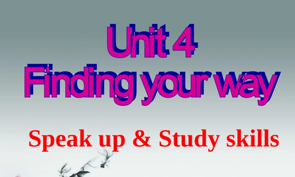 牛津译林初中英语七下Unit 4 Finding your way》Speak up & Study skills课件 .ppt