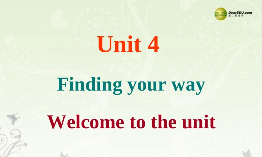 牛津译林初中英语七下Unit 4 Finding your way Welcome to the unit课件 .ppt