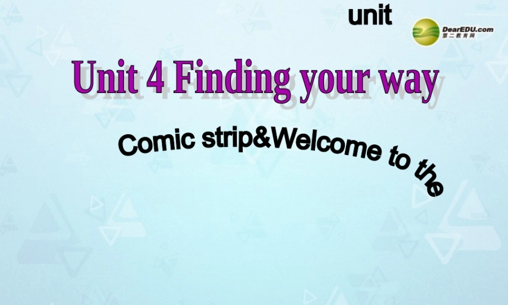 牛津译林初中英语七下Unit 4 Finding your way Welcome 1课件 .ppt