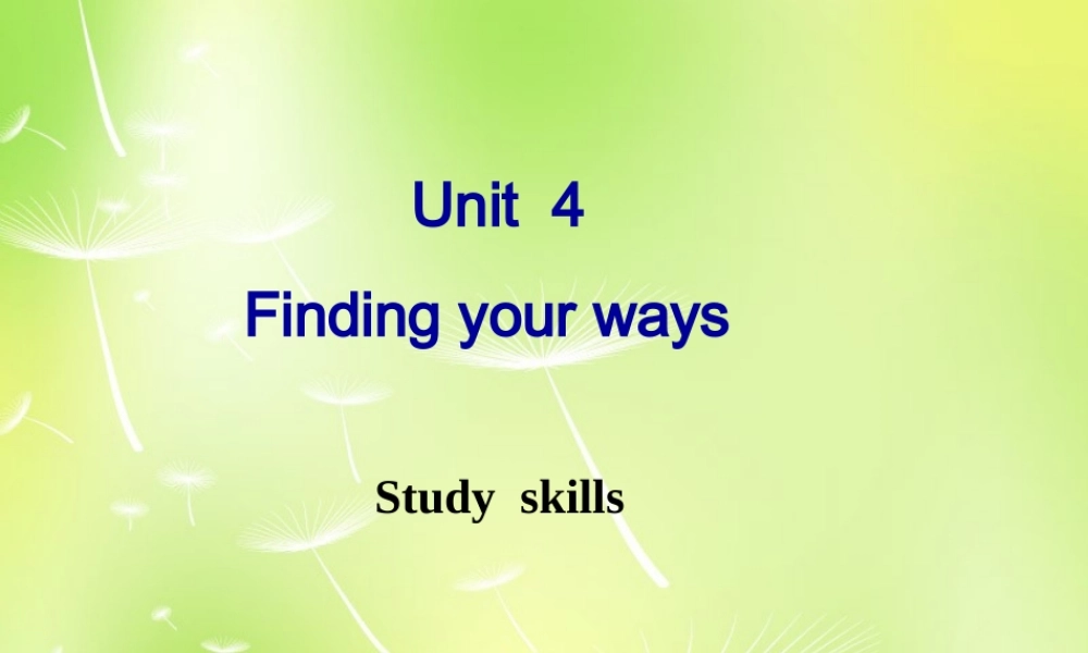 牛津译林初中英语七下Unit 4 Finding your ways Study skills》课件 .ppt