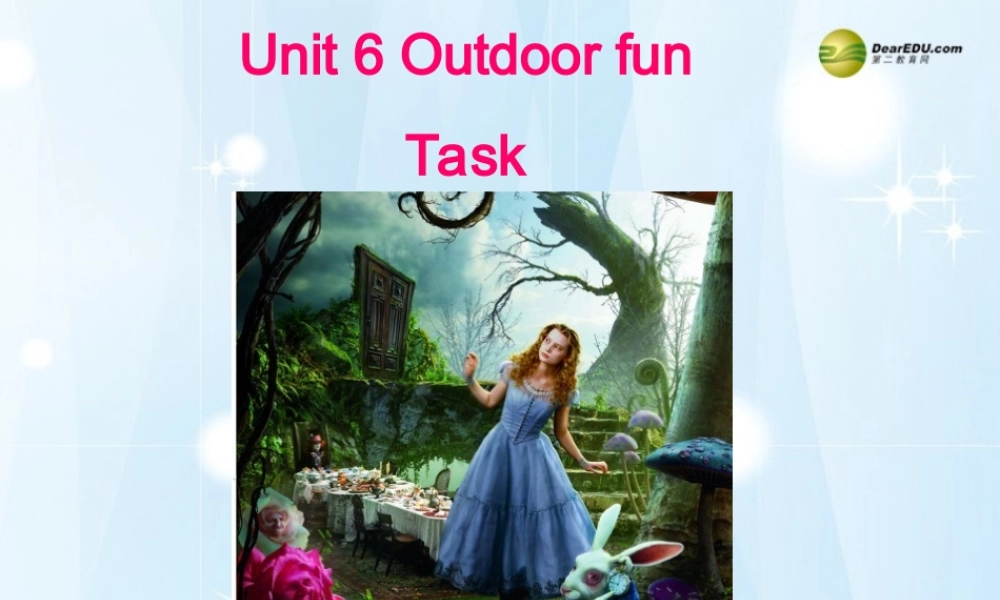 牛津译林初中英语七下Unit 6 Outdoor fun Main Task课件 .ppt