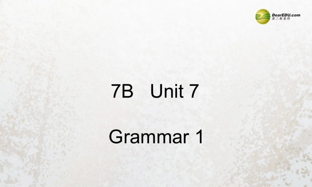 牛津译林初中英语七下Unit 7 Abilities GrammarI课件 .ppt