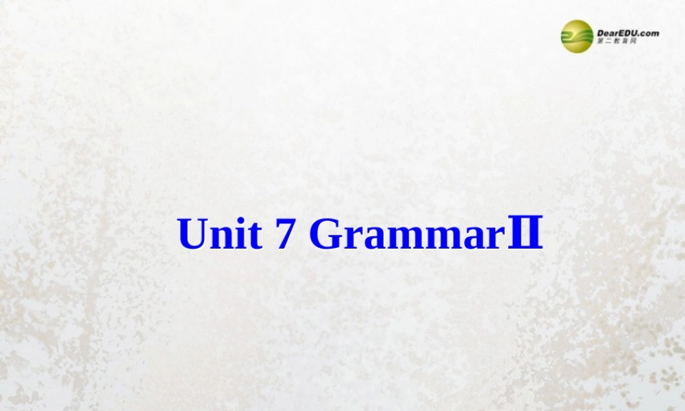 牛津译林初中英语七下Unit 7 Abilities GrammarⅡ课件 .ppt