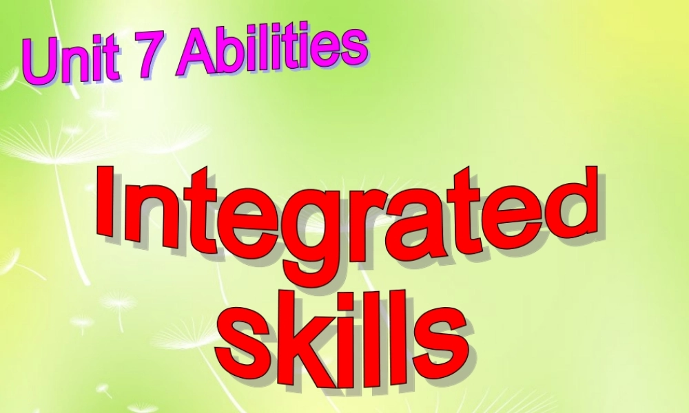 牛津译林初中英语七下Unit 7 Abilities integrated skills》课件 .ppt