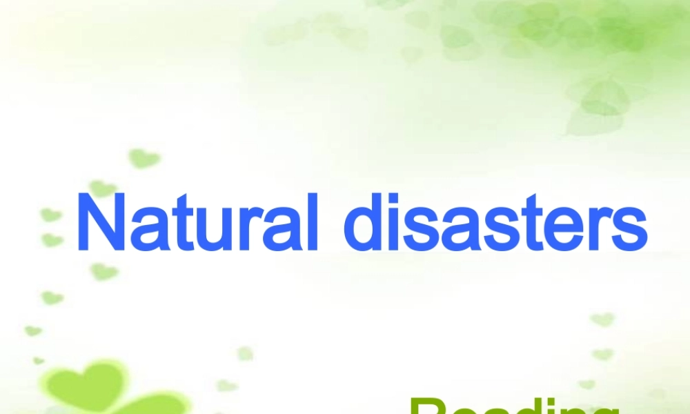 深圳市初中英语九年级级下Unit4 Natural disasters教学课件reading.ppt.ppt
