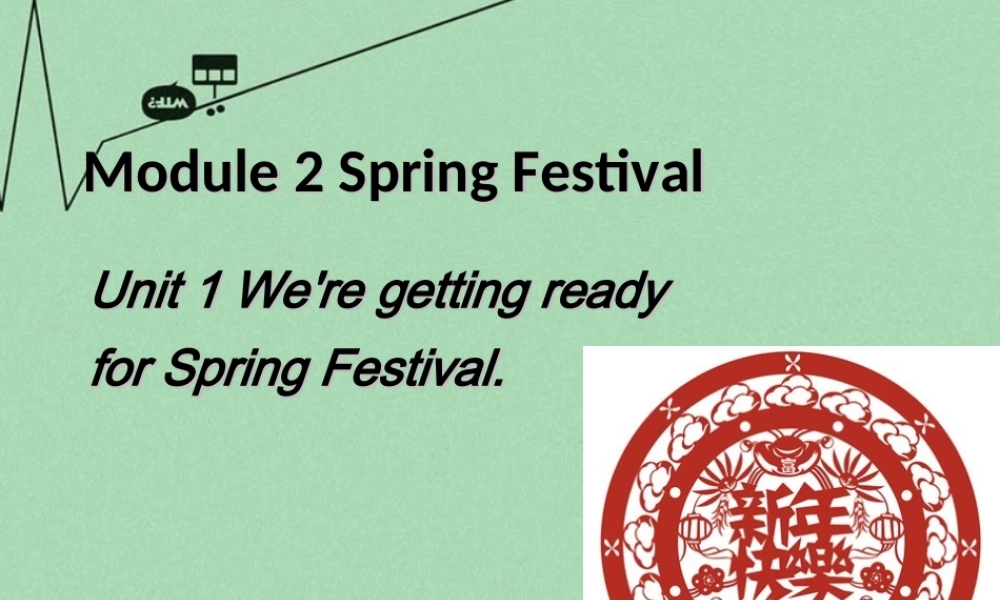 浙江省海宁市丁桥镇初级中学七年级英语上册 Module 10 Unit 1 Are you getting ready for Spring Festival课件 （新版）外研版.ppt