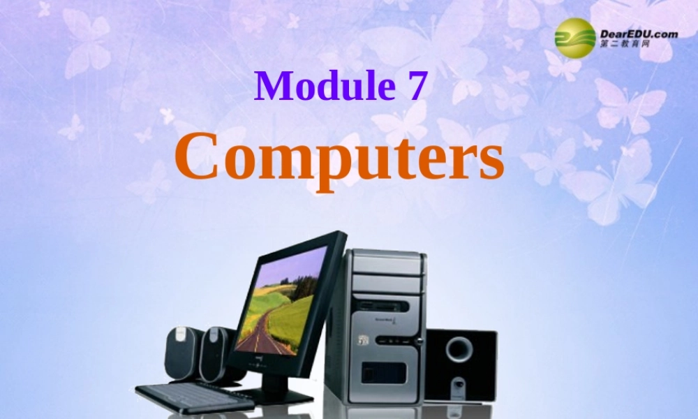 浙江省衢州市开化县池淮镇初级中学七年级英语上册 Module 7 Computers Unit 2 When do you use a computer？课件 （新版）外研版.ppt