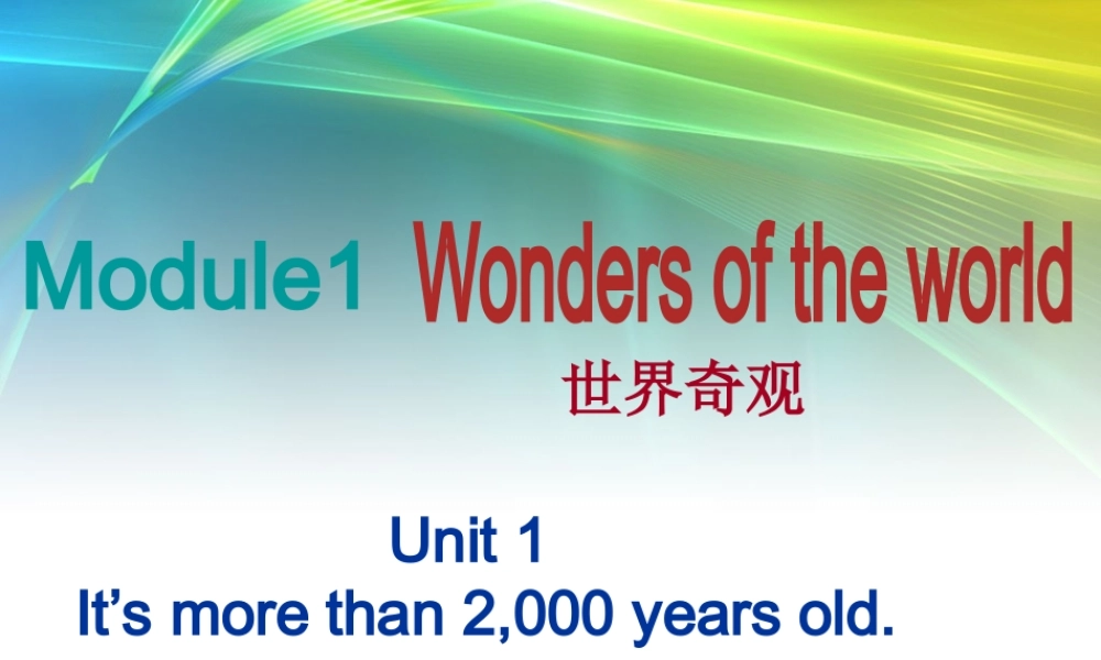 浙江省温州市泰顺县新浦中学九年级英语上册 Module 1 Unit 1 It’s more than 2,000 years old课件.ppt