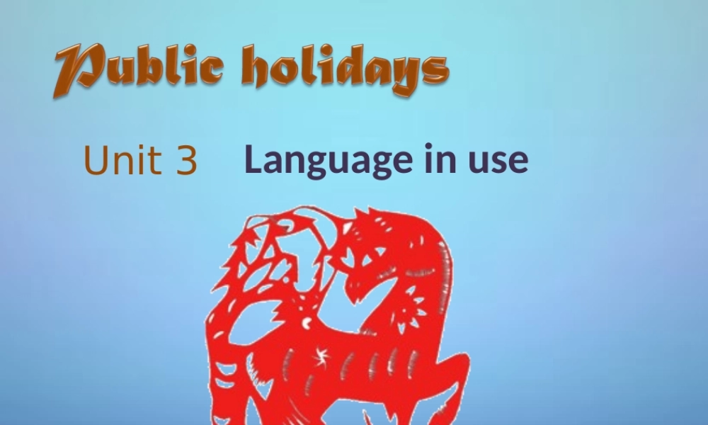 浙江省温州市泰顺县新浦中学九年级英语上册 Module 2 Unit 3 Language in use课件.ppt