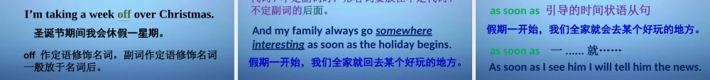 浙江省温州市泰顺县新浦中学九年级英语上册 Module 2 Unit 1 My family always go somewhere interesting as soon as the holiday begins课件2.ppt