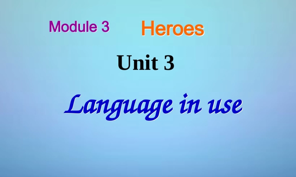 浙江省温州市泰顺县新浦中学九年级英语上册 Module 3 Unit 3 Language in use课件.ppt