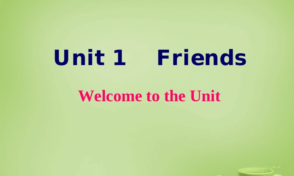 浙江师范大学附属中学八年级英语上册 Unit 1 Friends comic strip课件1.ppt