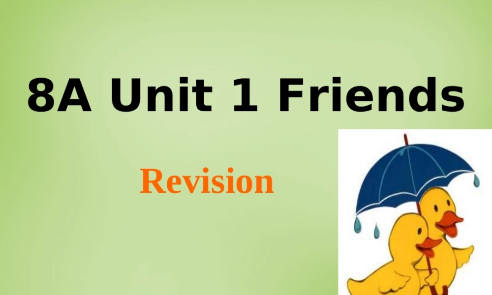 浙江师范大学附属中学八年级英语上册 Unit 1 Friends复习课件.ppt