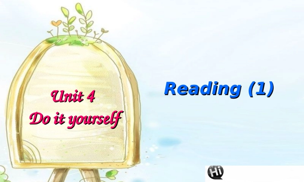 浙江师范大学附属中学八年级英语上册 Unit 4 Do it yourself Reading课件.ppt