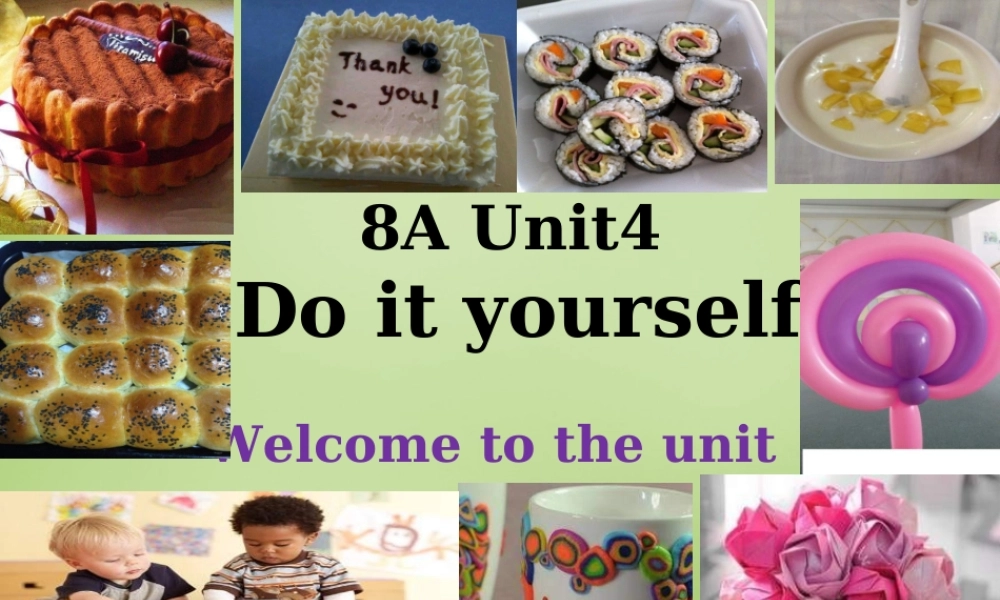 浙江师范大学附属中学八年级英语上册 Unit 4 Do it yourself Welcome to the Unit课件.ppt