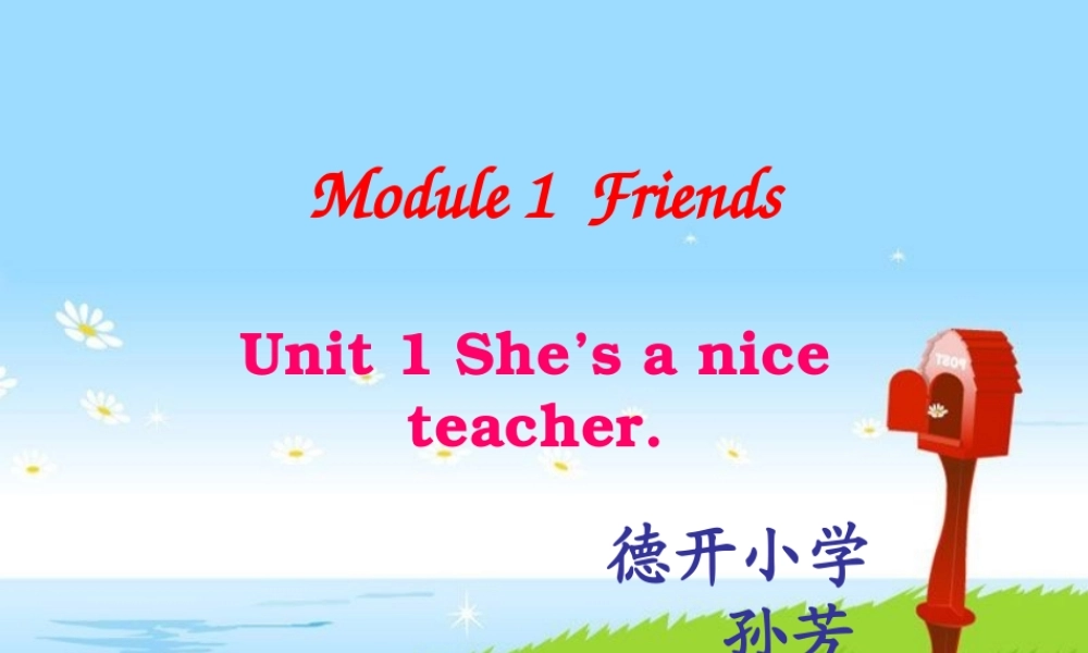 外研版（三起）四下Module 1《Unit 1 She’s a nice teacher》ppt课件6(1).ppt