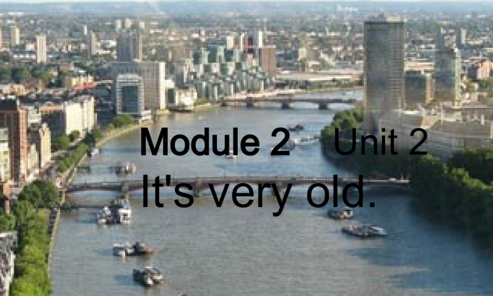 外研版（三起）四下Module 2《Unit 2 It's very old》ppt课件5(1).ppt