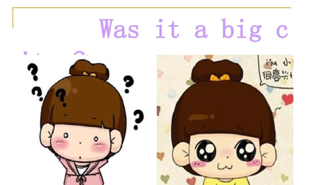 外研版（三起）四下Module 6《Unit 2 Was it a big city then》ppt课件3(1).ppt