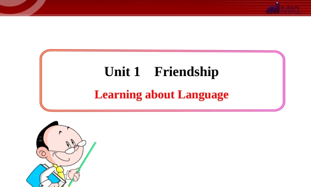 Unit 1《Friendship》Learning about Language.ppt
