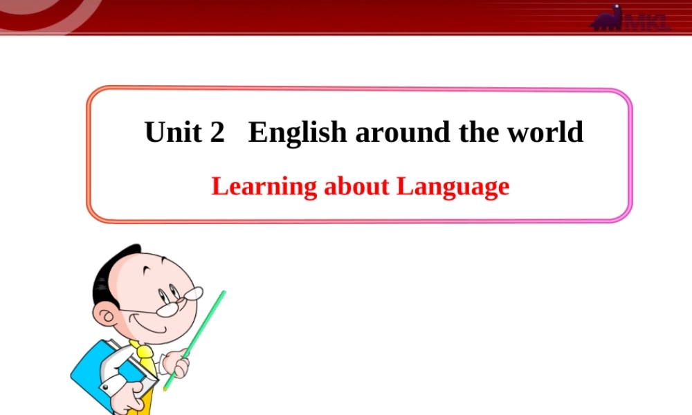 Unit 2《English around the world》Learning about Language（人教版）.ppt