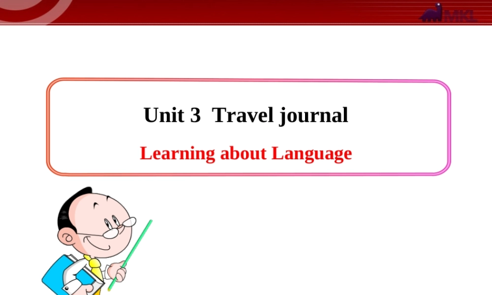 Unit 3《Travel journal》Learning about Language（人教版）.ppt