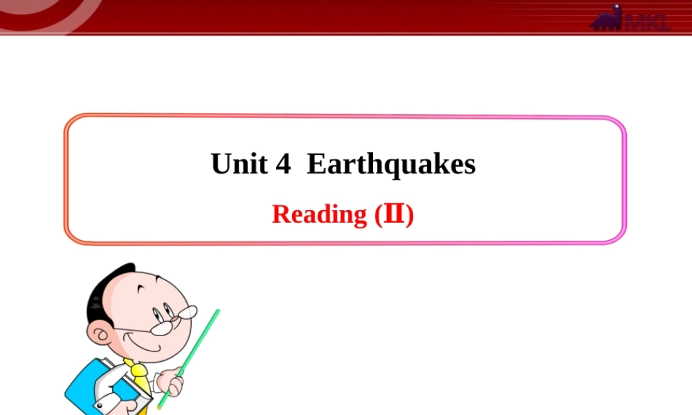 Unit 4《Earthquakes》Reading (II).ppt