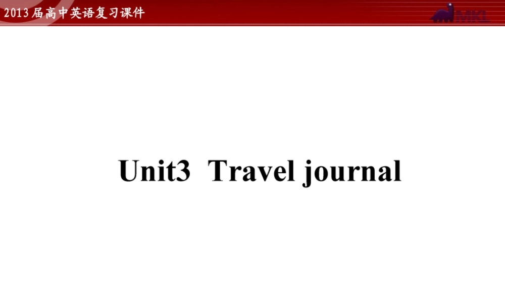 高中英语复习课件3：Unit 3 Travel journal（新人教版必修1）.ppt