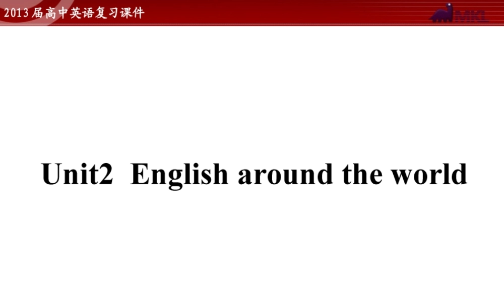 高中英语复习课件2：Unit 2 English around the world（新人教版必修1）.ppt