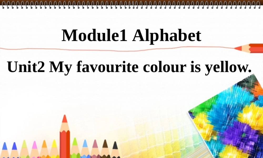 外研版（三起）三下Module 1《Unit 2 My favourite colour is yellow》ppt课件1(1).ppt