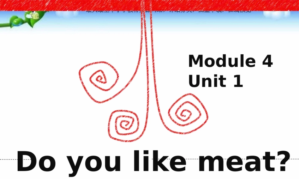 外研版（三起）三下Module 4《Unit 1 Do you like meat》ppt课件2.ppt
