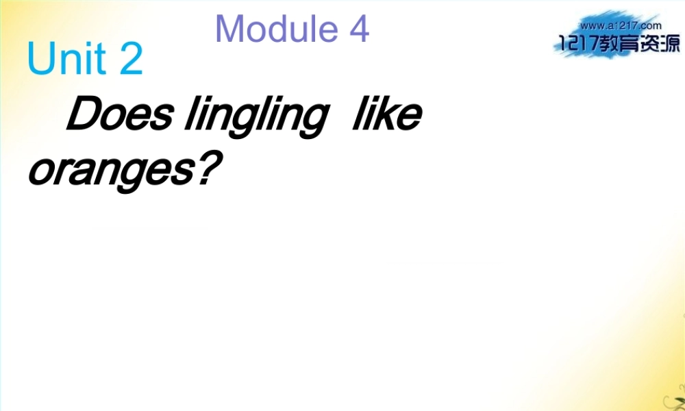 外研版（三起）三下Module 4《Unit 2 Does Lingling like oranges》ppt课件3(1).ppt