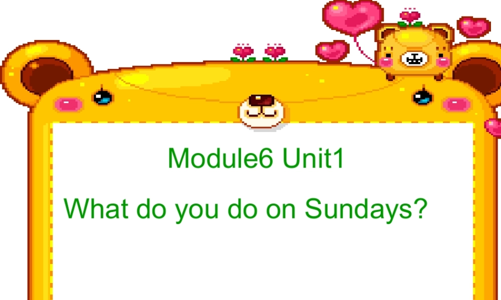 外研版（三起）三下Module 6《Unit 1 What do you do on Sundays》ppt课件2(1).ppt