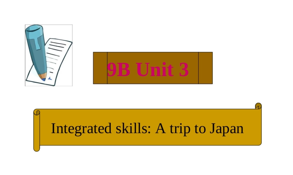 9B Unit3 Integrated Skills自己做.ppt
