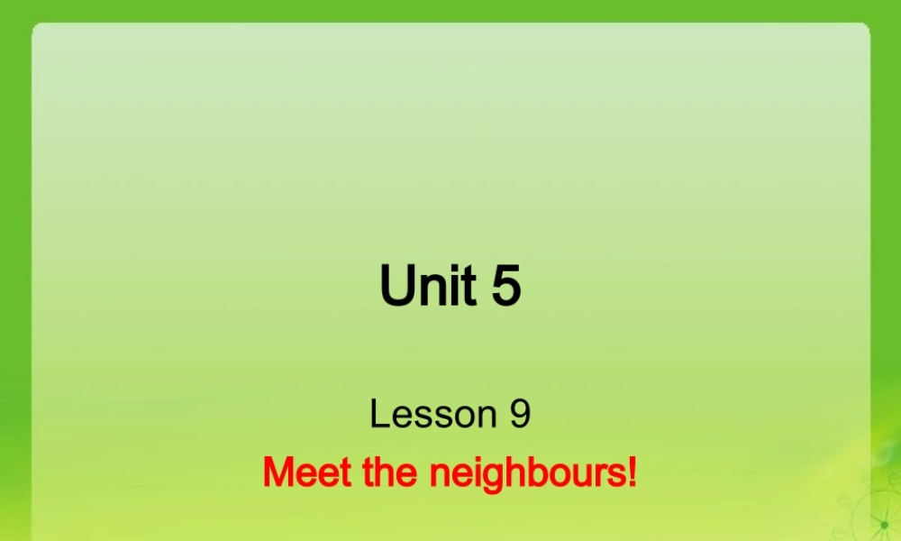 青少版_新概念1A_Unit_5（共18页）.ppt