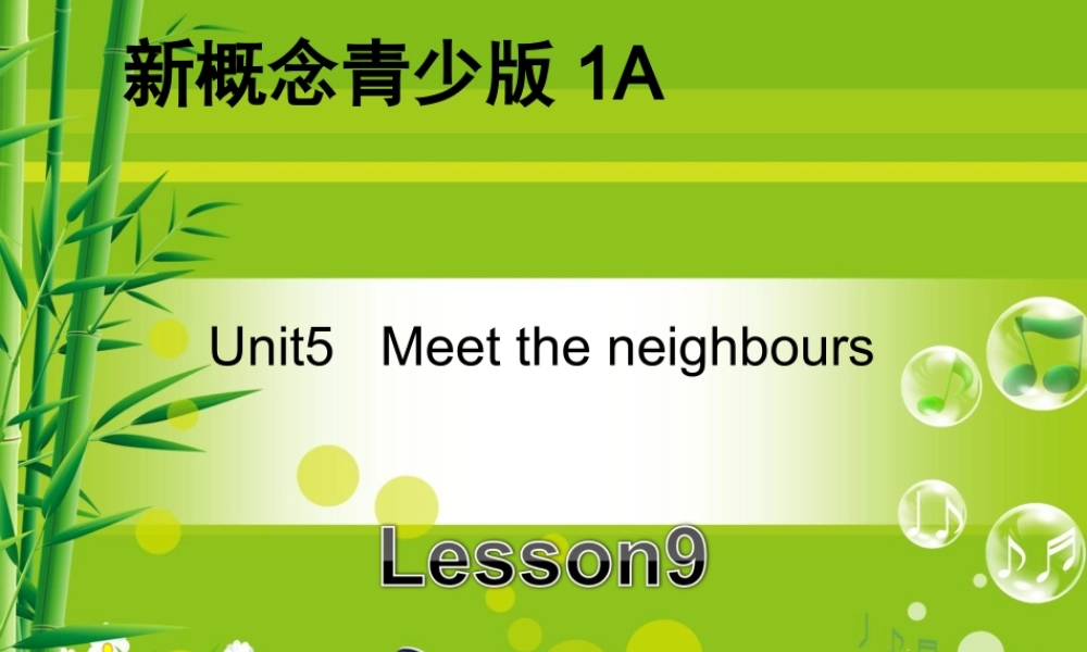 青少版_新概念1A_Unit_5_lesson9（共28页）.ppt