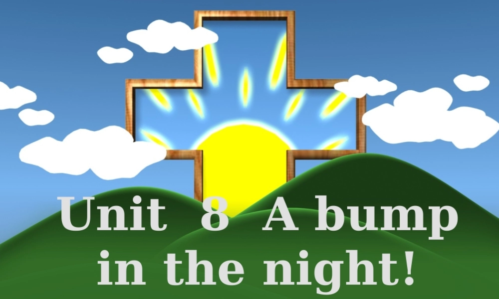 青少版_新概念1A_Unit_8（共36页）.ppt