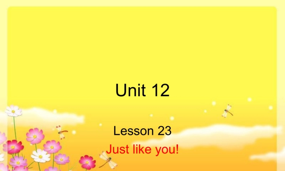 青少版_新概念1A_Unit_12（共24页） (2).ppt