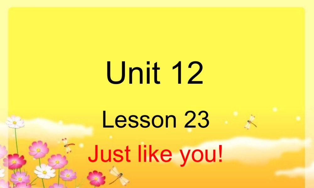 青少版_新概念1A_Unit_12（共31页）.ppt