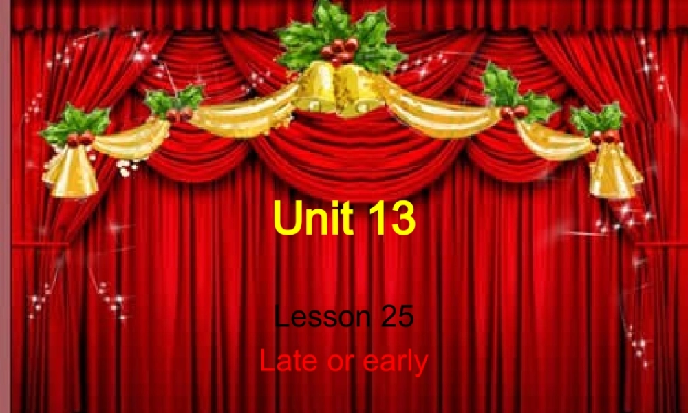 青少版_新概念1A_Unit_13（共21页）.ppt