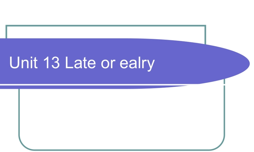 青少版_新概念1A_Unit_13（共44页）.ppt