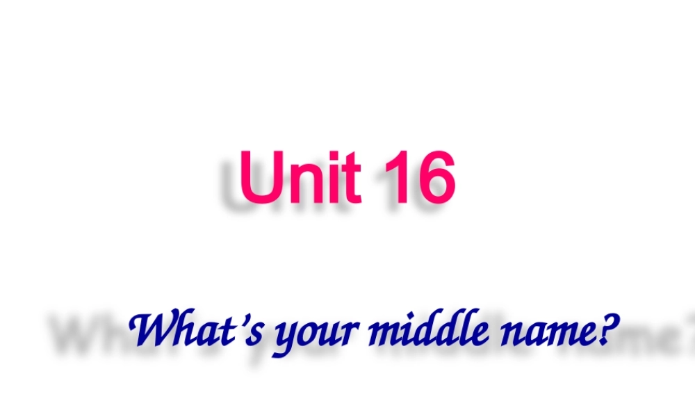 新概念青少版_2B_unit_16（共70页）.ppt