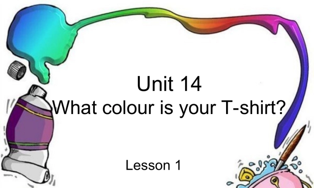 新概念英语青少版入门 A_Unit_14（共17页）.ppt