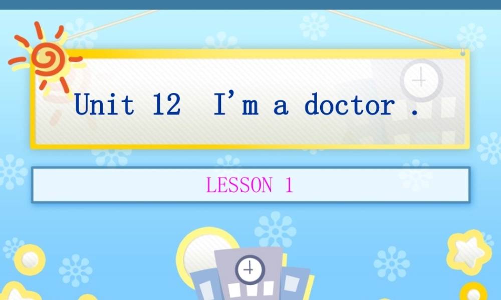 新概念英语青少版入门 A_Unit_12（共15页）.ppt