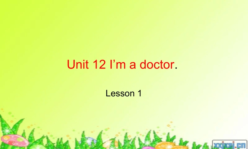 新概念英语青少版入门 A_Unit_12_Lesson_1（共12页）.ppt