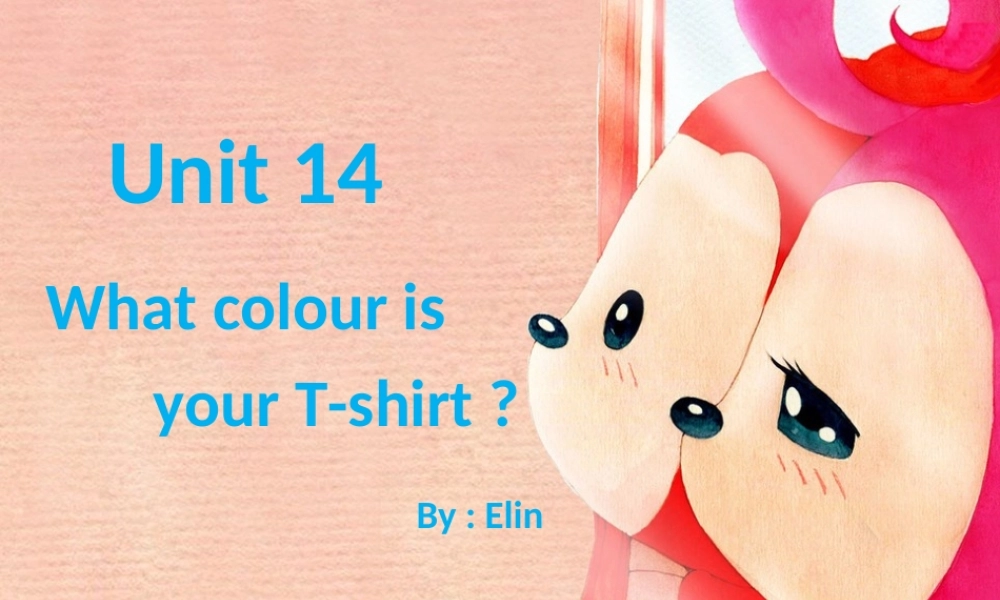 新概念英语青少版入门 A_Unit_14（共33页）.ppt